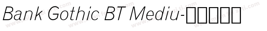 Bank Gothic BT Mediu字体转换